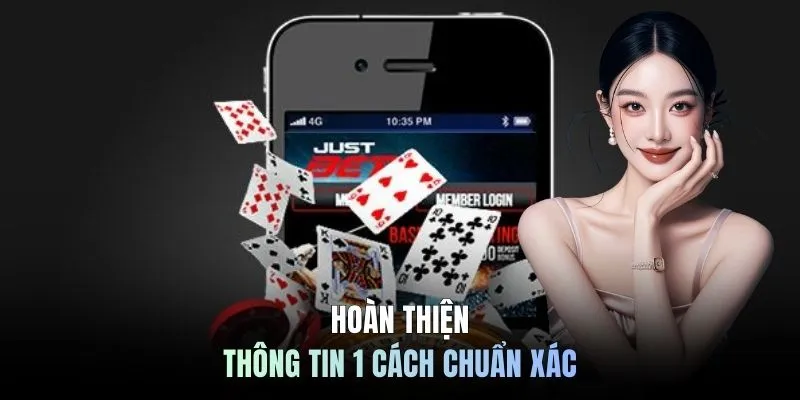 Hoàn thiện thông tin 1 cách chuẩn xác